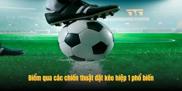 Cẩm Nang Soi Kèo Tài Xỉu Hiệp 1 Mang Lại Hiệu Quả Và Bí Quyết Thắng Lớn
